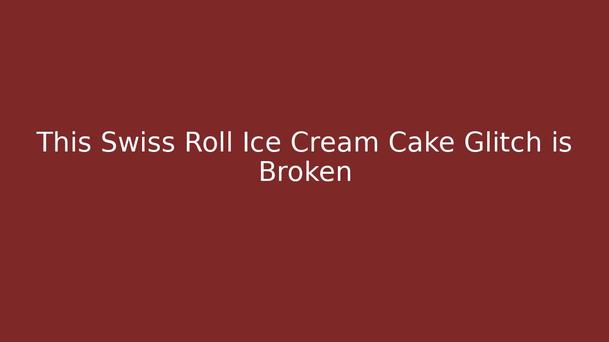 This Swiss Roll Ice Cream Cake Glitch is Broken
