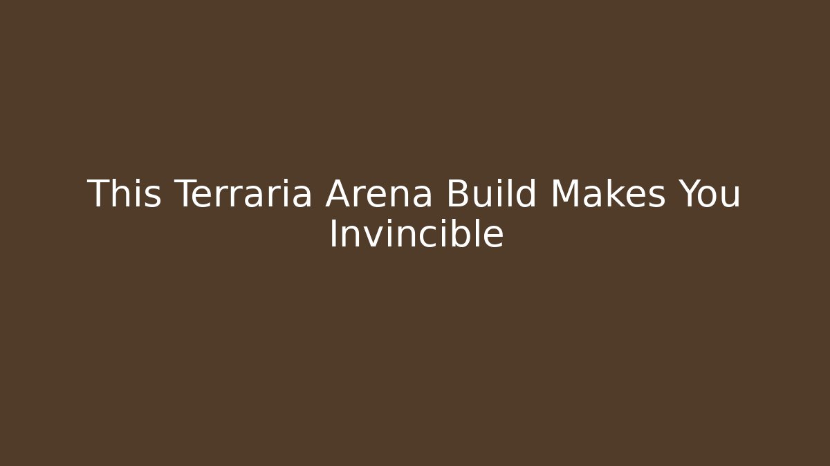 This Terraria Arena Build Makes You Invincible