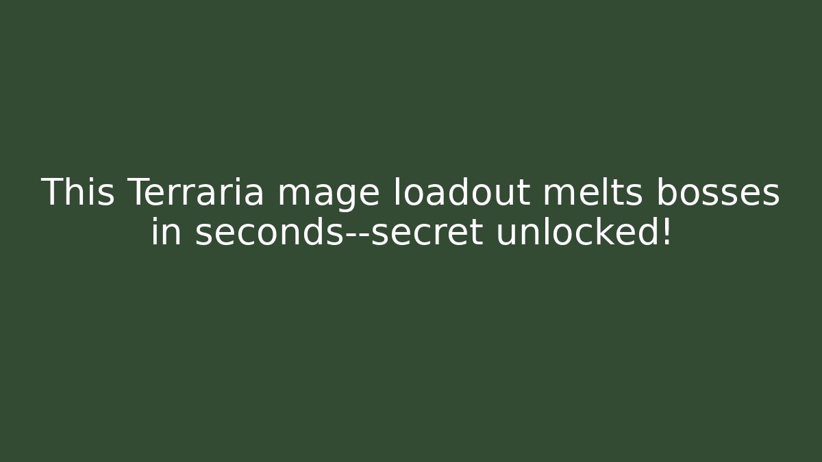 This Terraria mage loadout melts bosses in seconds—secret unlocked!