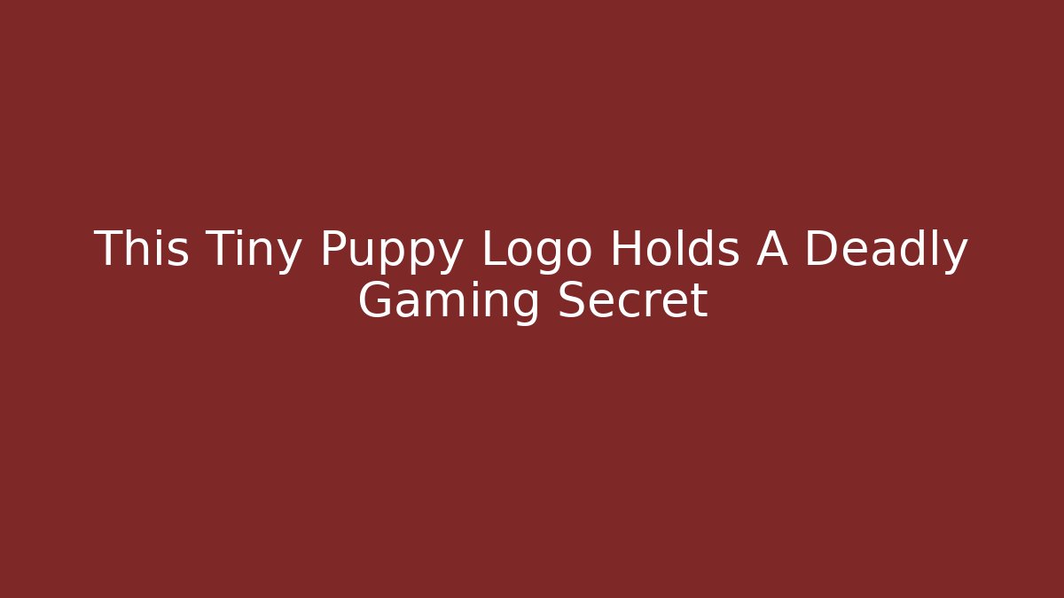 This Tiny Puppy Logo Holds A Deadly Gaming Secret - Critter Realm