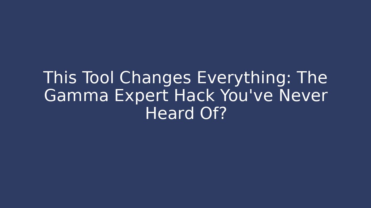 This Tool Changes Everything: The Gamma Expert Hack You’ve Never Heard Of? - Critter Realm