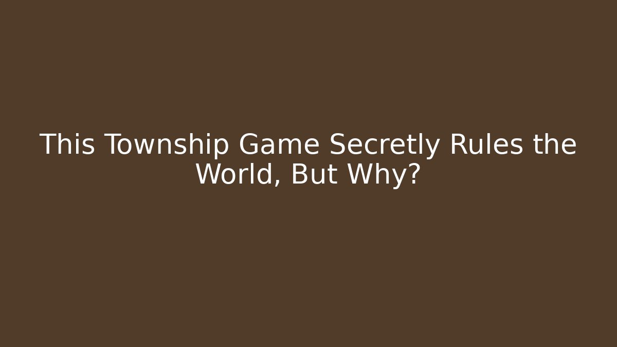 This Township Game Secretly Rules the World, But Why? - Critter Realm