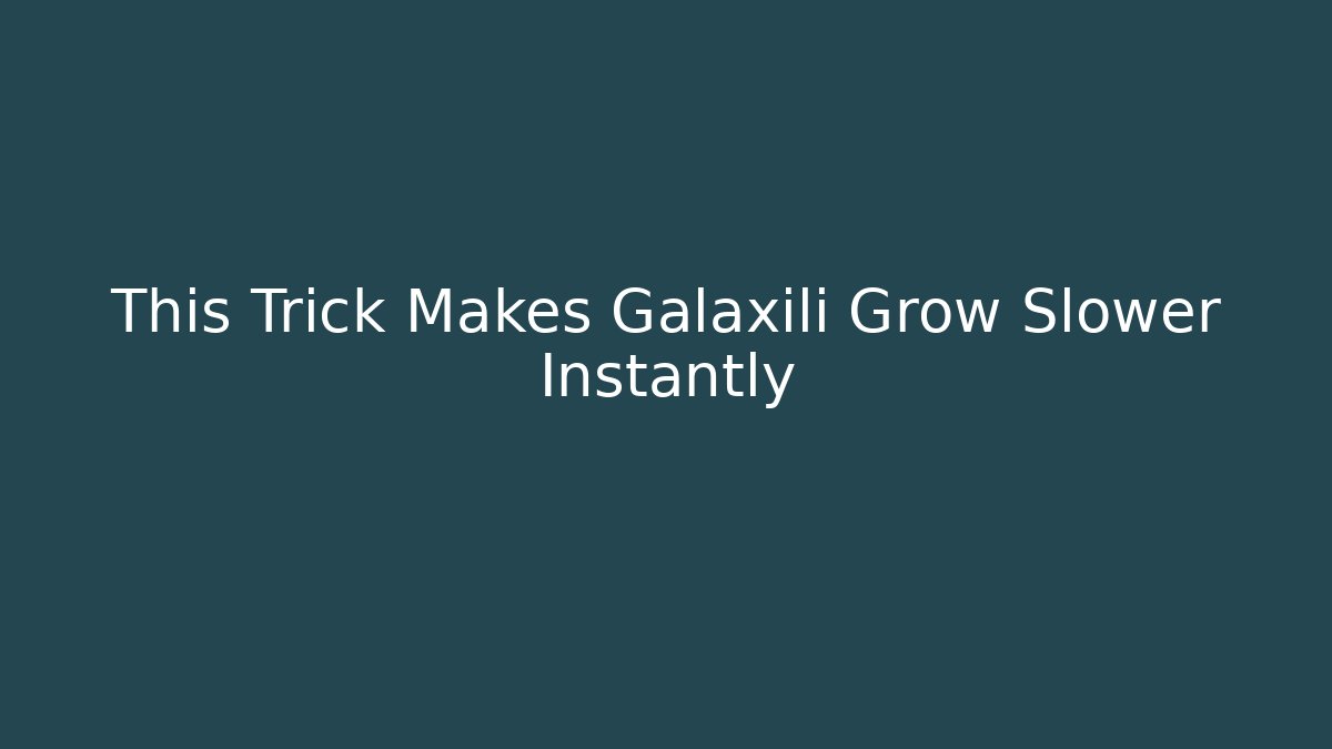 This Trick Makes Galaxili Grow Slower Instantly - Critter Realm