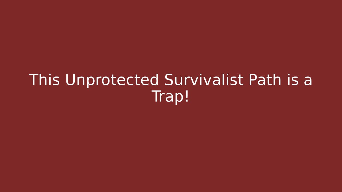 This Unprotected Survivalist Path is a Trap! - Critter Realm