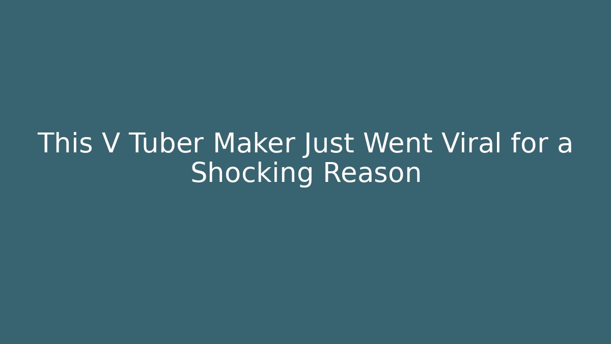 This V Tuber Maker Just Went Viral for a Shocking Reason - Critter Realm
