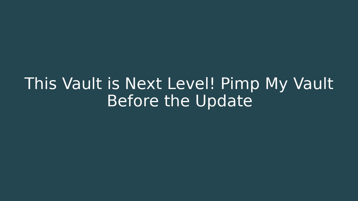 This Vault is Next Level! Pimp My Vault Before the Update