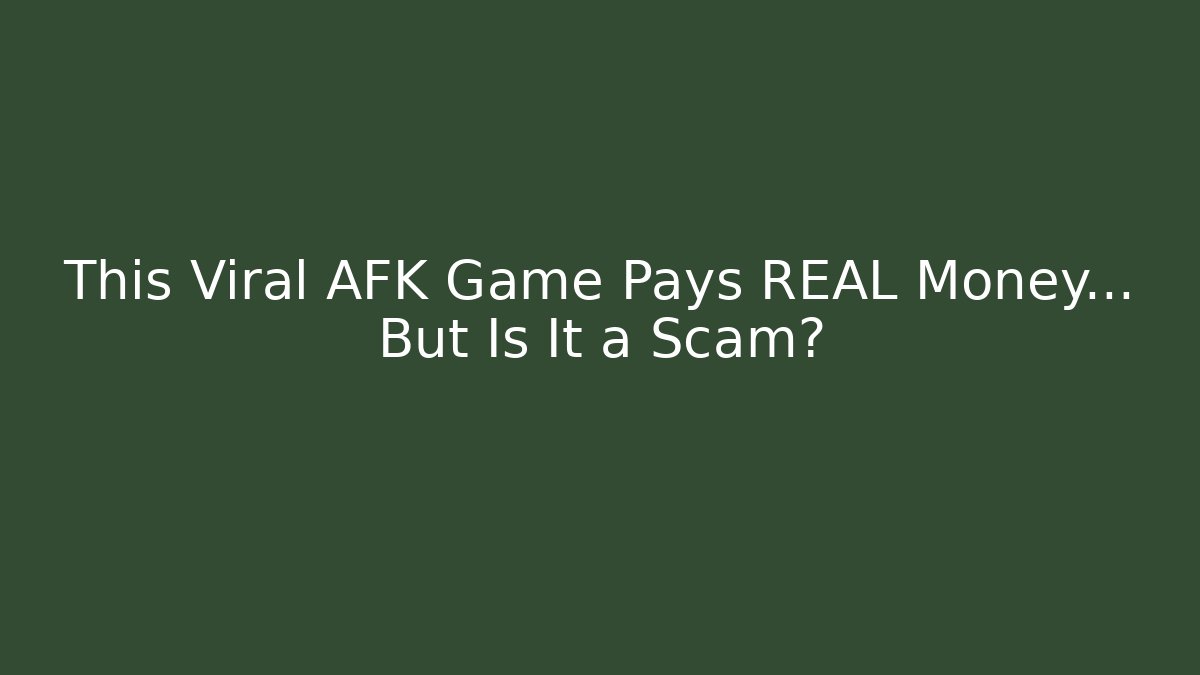 This Viral AFK Game Pays REAL Money… But Is It a Scam?