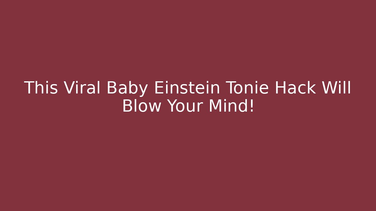 This Viral Baby Einstein Tonie Hack Will Blow Your Mind! - Critter Realm