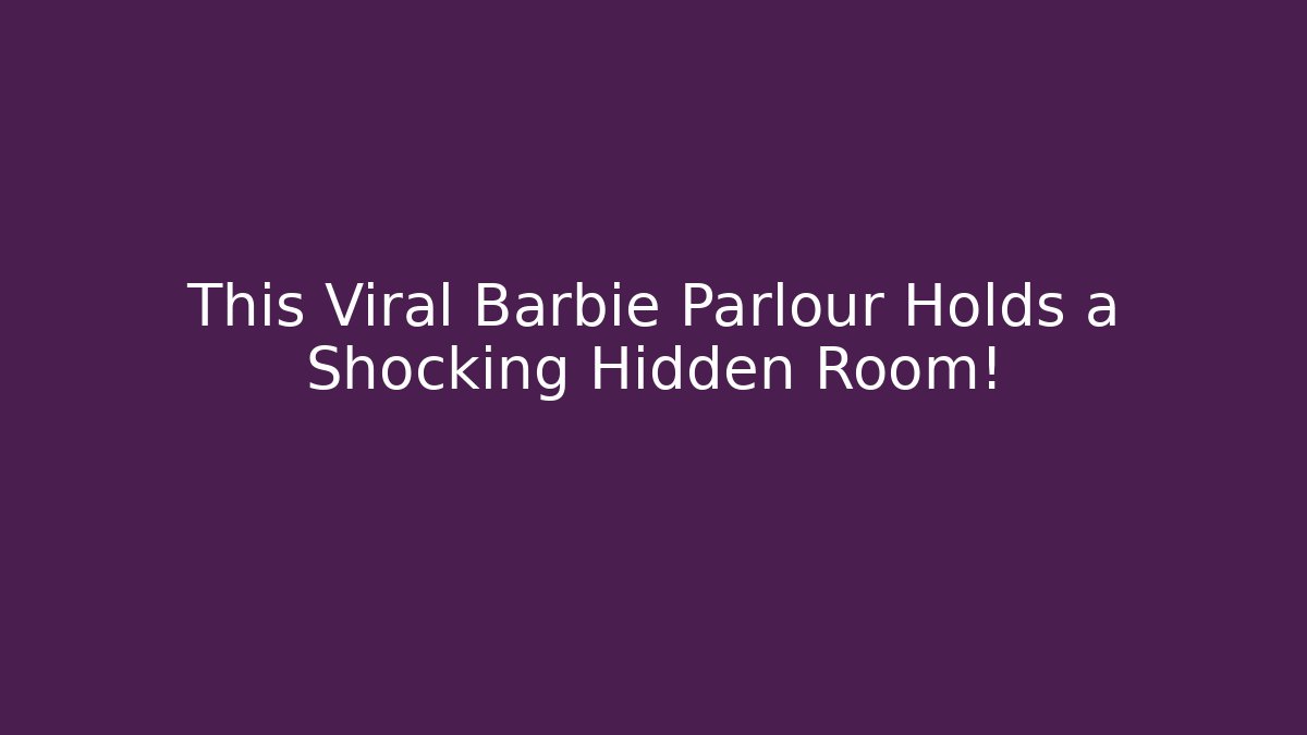 This Viral Barbie Parlour Holds a Shocking Hidden Room! - Critter Realm