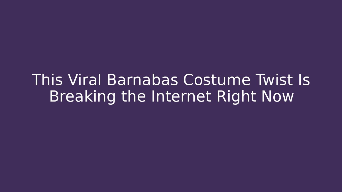 This Viral Barnabas Costume Twist Is Breaking the Internet Right Now
