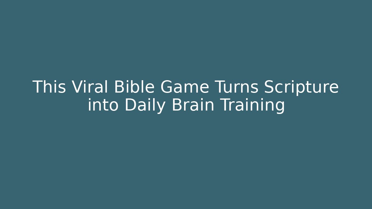 This Viral Bible Game Turns Scripture into Daily Brain Training
