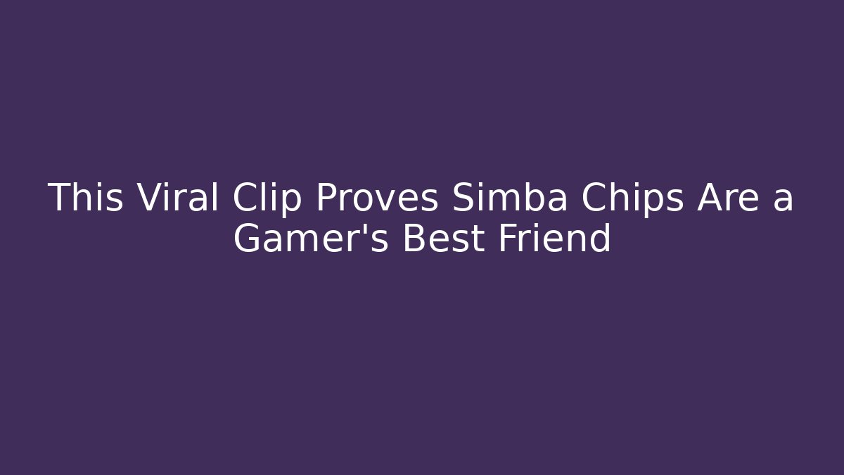 This Viral Clip Proves Simba Chips Are a Gamer’s Best Friend