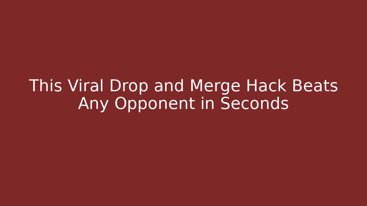 This Viral Drop and Merge Hack Beats Any Opponent in Seconds - Critter Realm