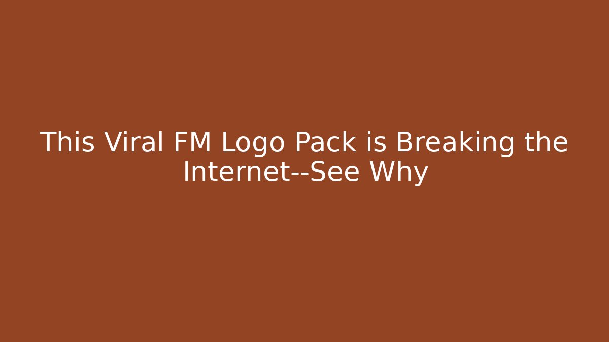 This Viral FM Logo Pack is Breaking the Internet—See Why