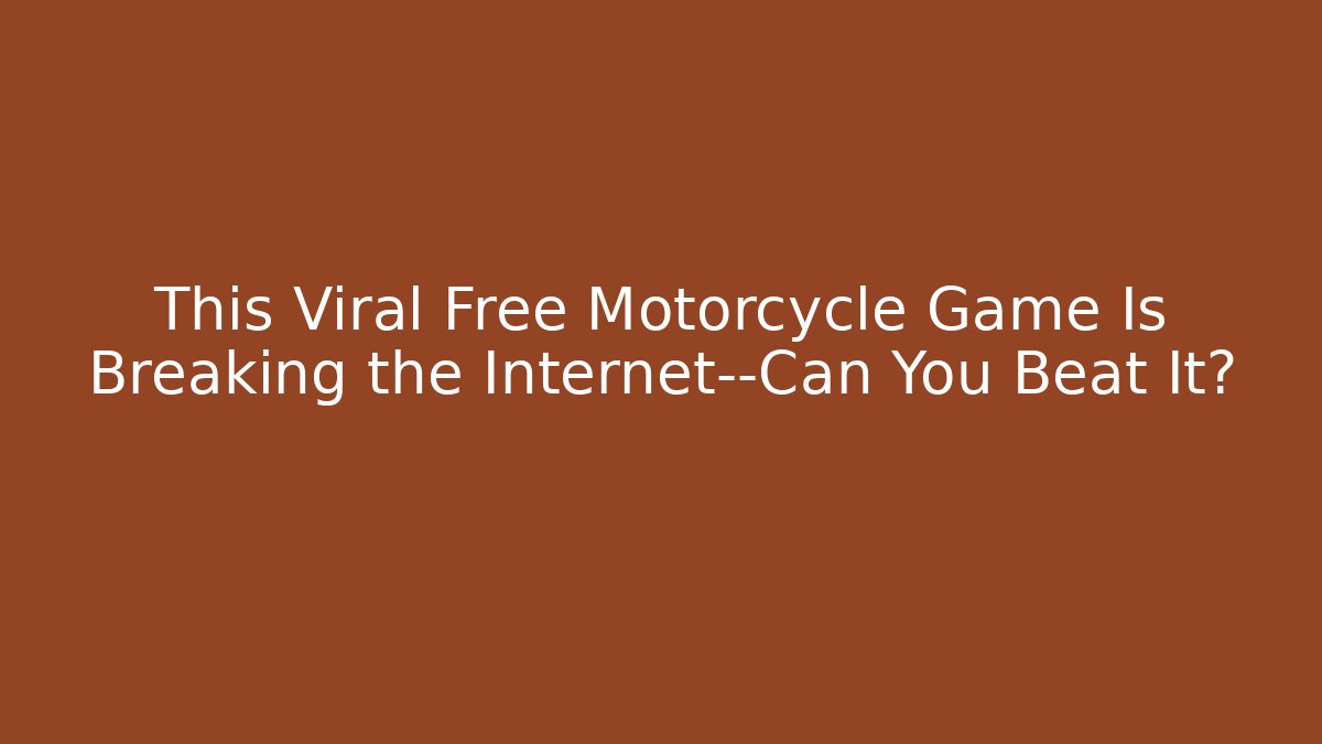 This Viral Free Motorcycle Game Is Breaking the Internet—Can You Beat It?