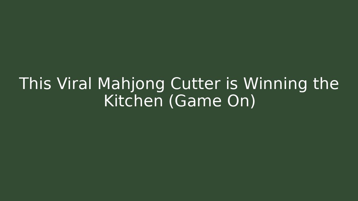 This Viral Mahjong Cutter is Winning the Kitchen (Game On)