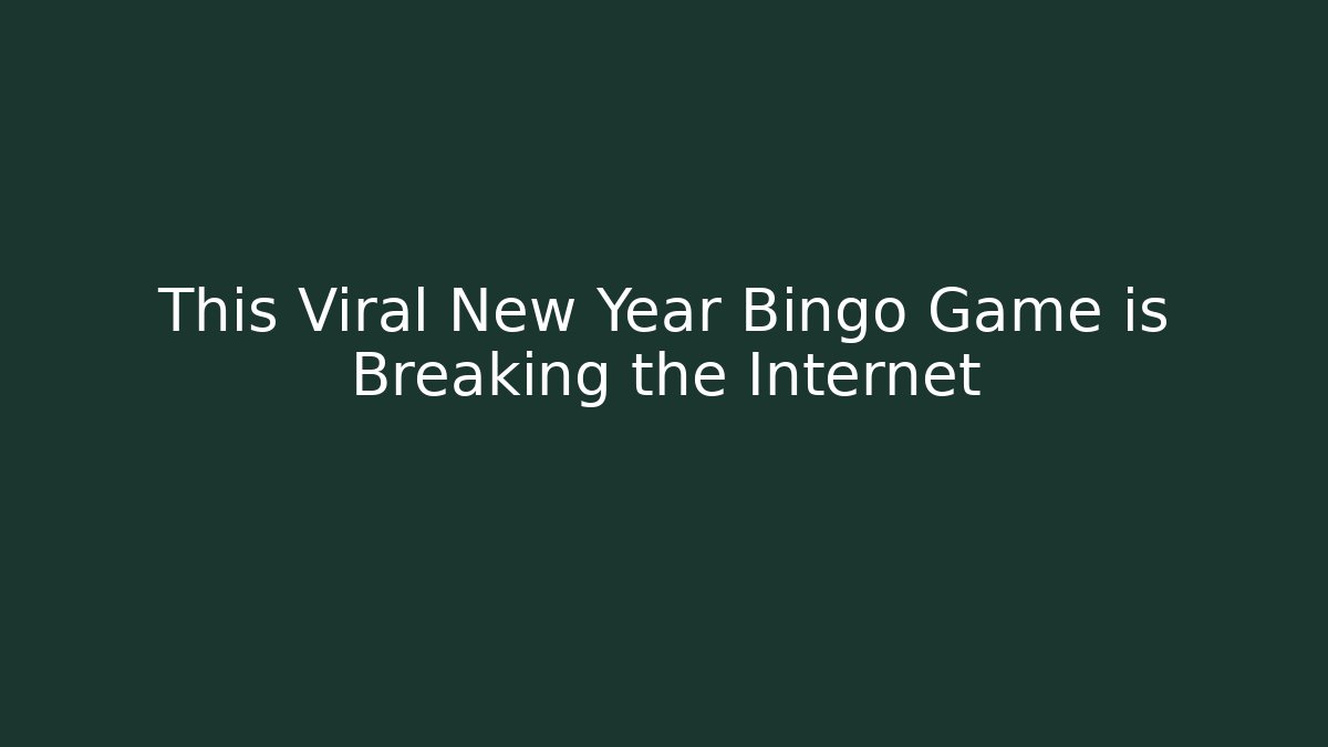 This Viral New Year Bingo Game is Breaking the Internet