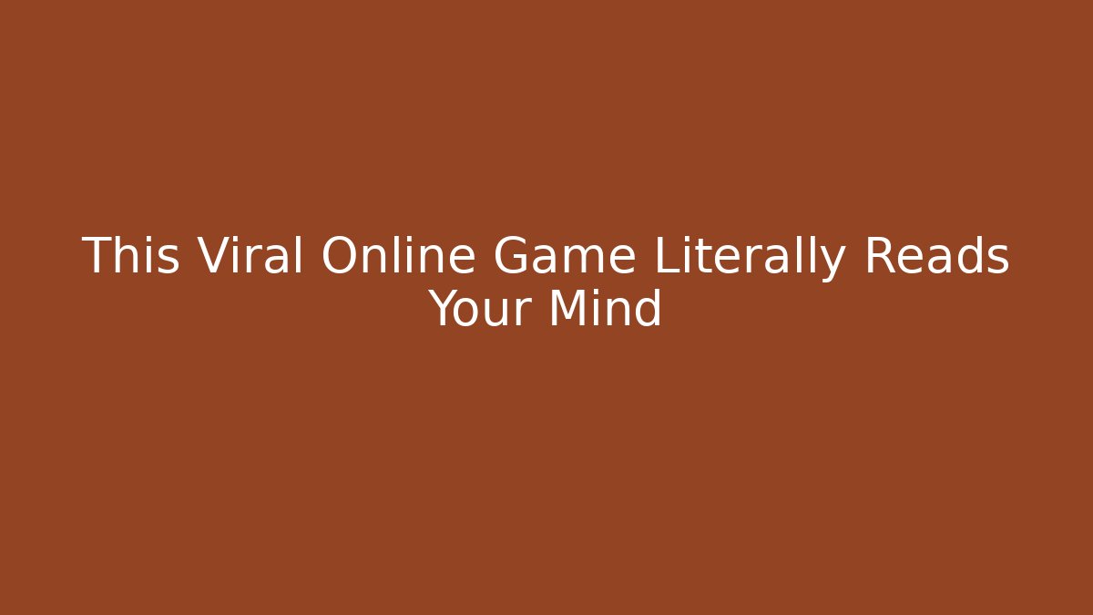 This Viral Online Game Literally Reads Your Mind