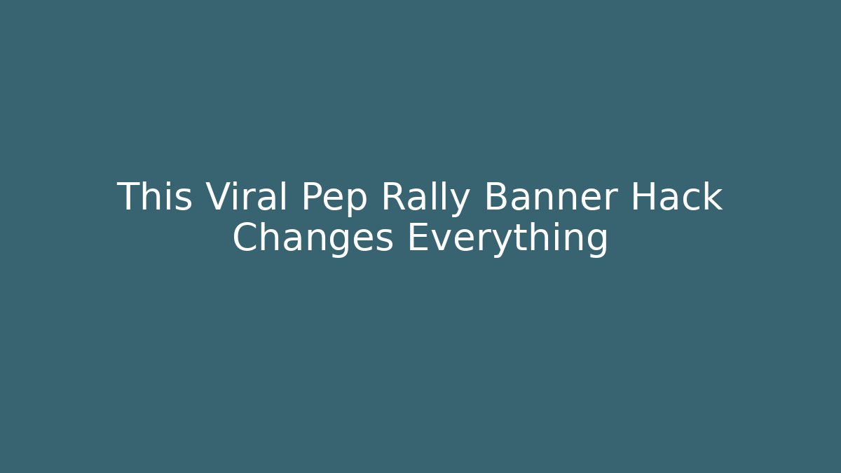 This Viral Pep Rally Banner Hack Changes Everything - Critter Realm