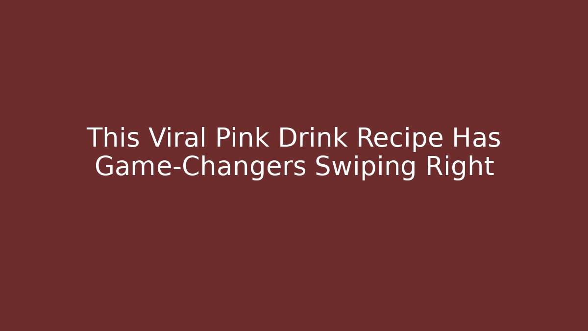 This Viral Pink Drink Recipe Has Game-Changers Swiping Right