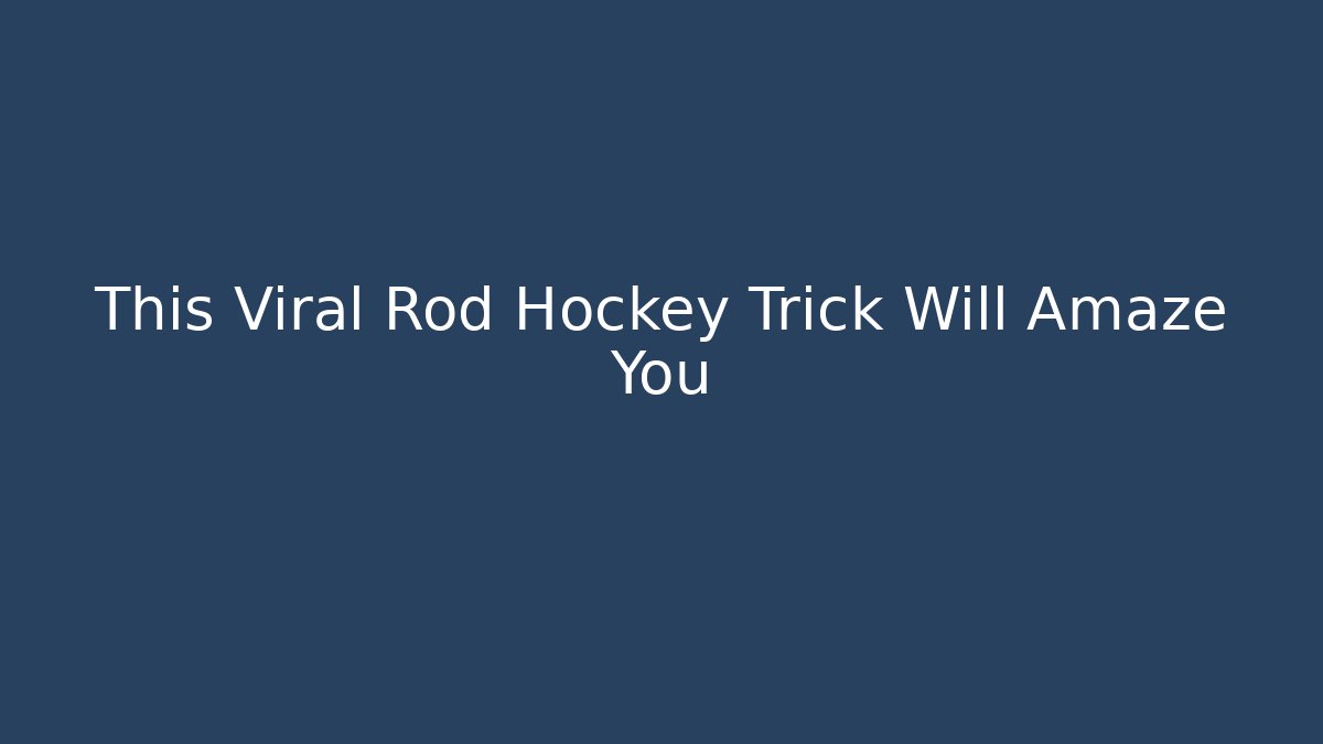 This Viral Rod Hockey Trick Will Amaze You
