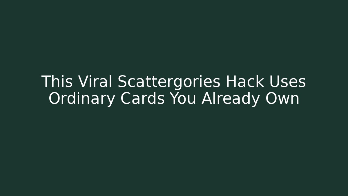 This Viral Scattergories Hack Uses Ordinary Cards You Already Own - Critter Realm
