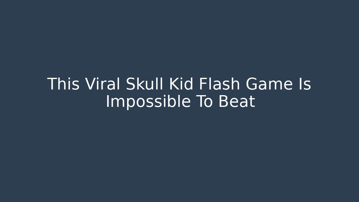 This Viral Skull Kid Flash Game Is Impossible To Beat - Critter Realm
