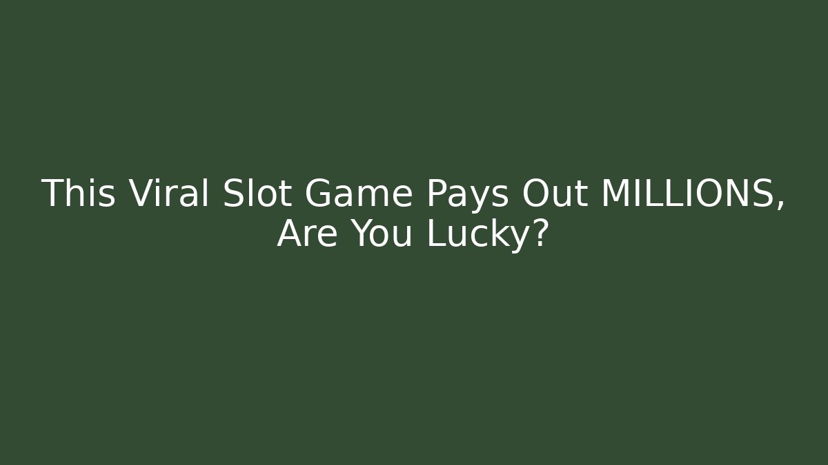 This Viral Slot Game Pays Out MILLIONS, Are You Lucky?