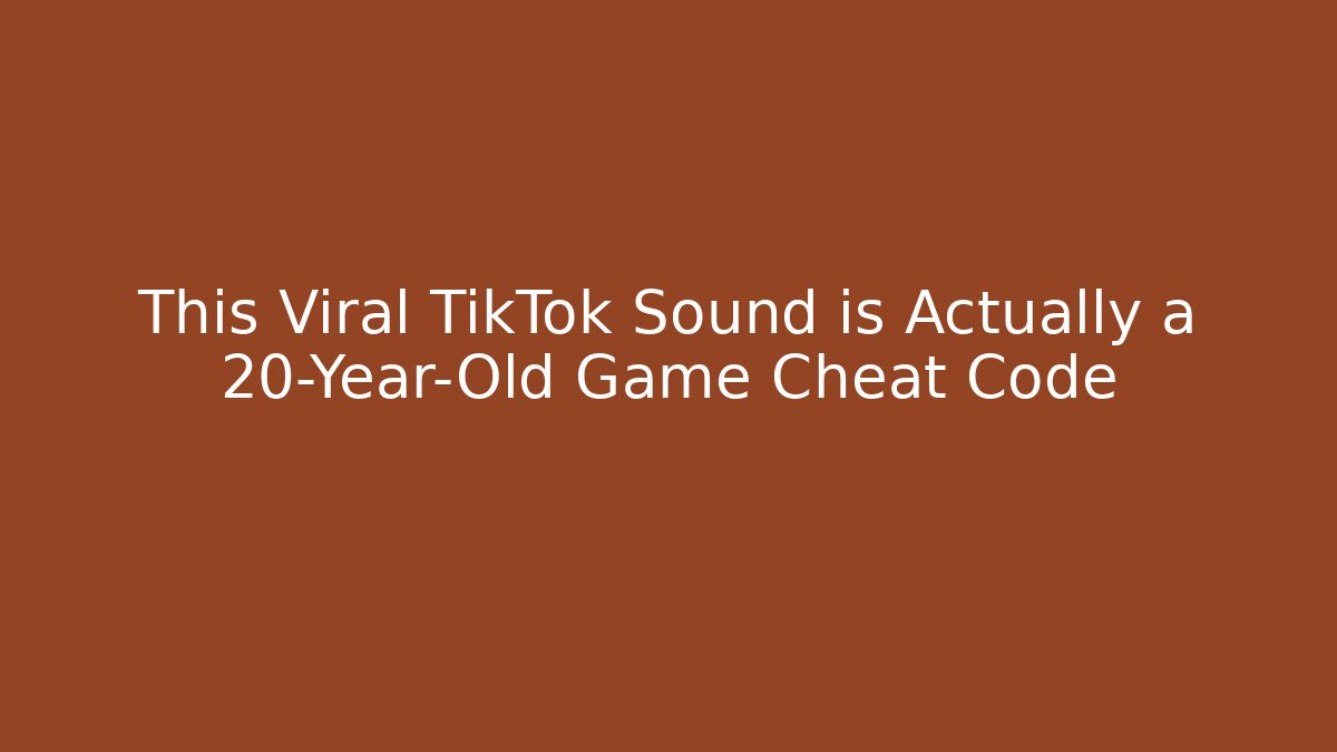 This Viral TikTok Sound is Actually a 20-Year-Old Game Cheat Code