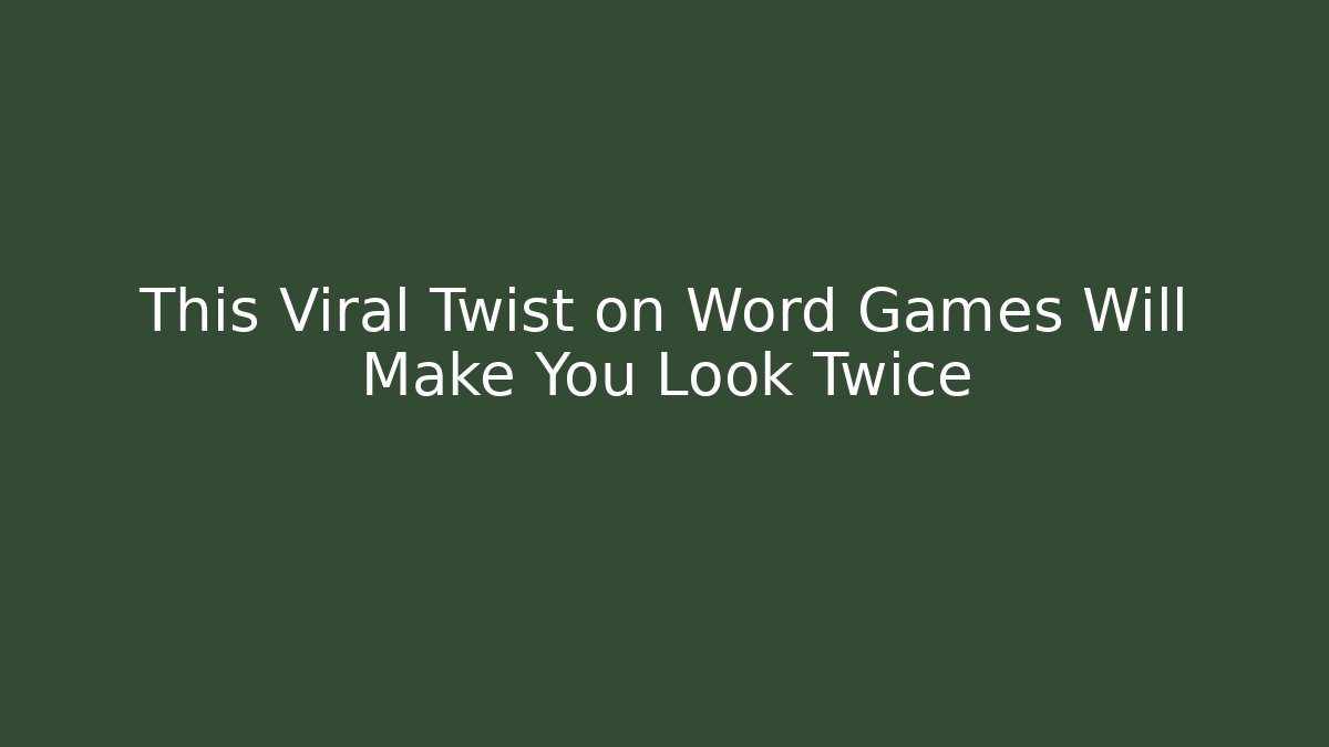 This Viral Twist on Word Games Will Make You Look Twice