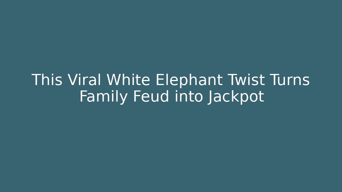 This Viral White Elephant Twist Turns Family Feud into Jackpot