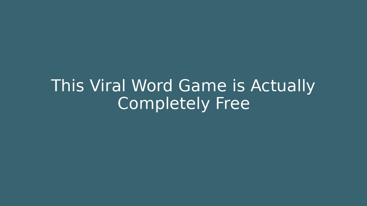 This Viral Word Game is Actually Completely Free