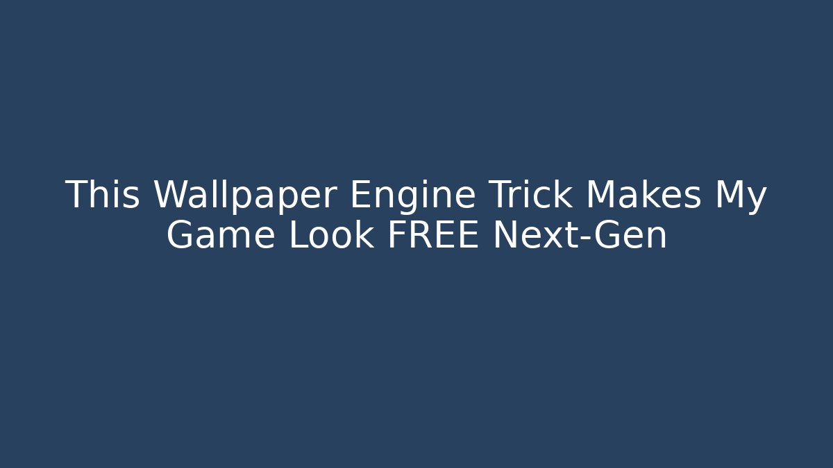 This Wallpaper Engine Trick Makes My Game Look FREE Next-Gen - Critter Realm