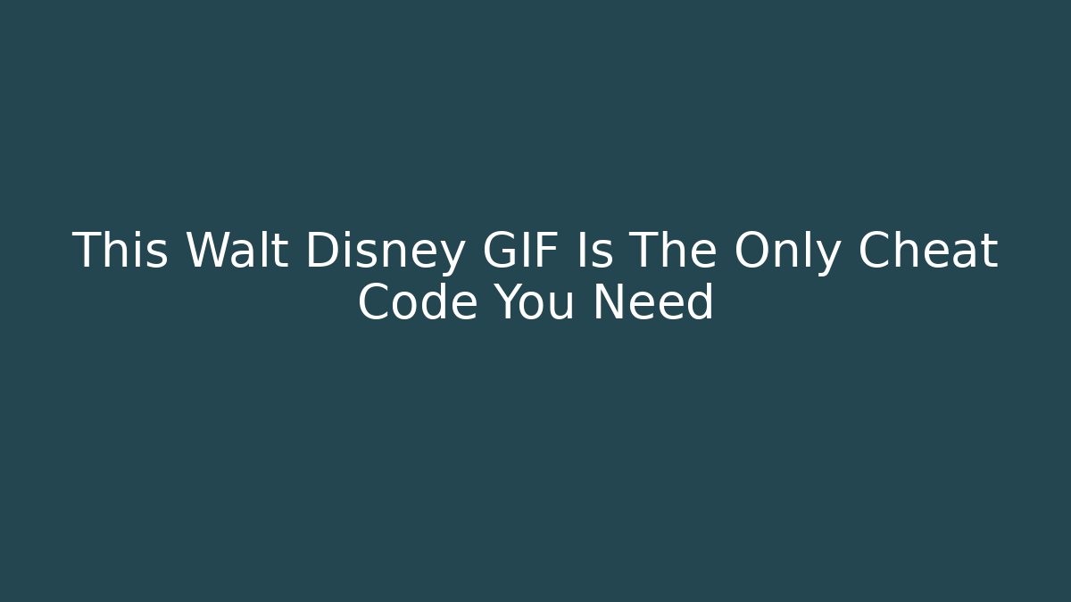 This Walt Disney GIF Is The Only Cheat Code You Need - Critter Realm