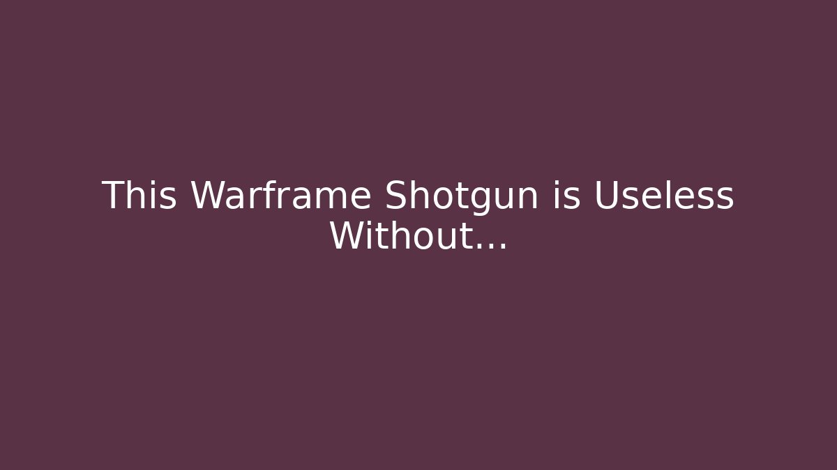 This Warframe Shotgun is Useless Without... - Critter Realm