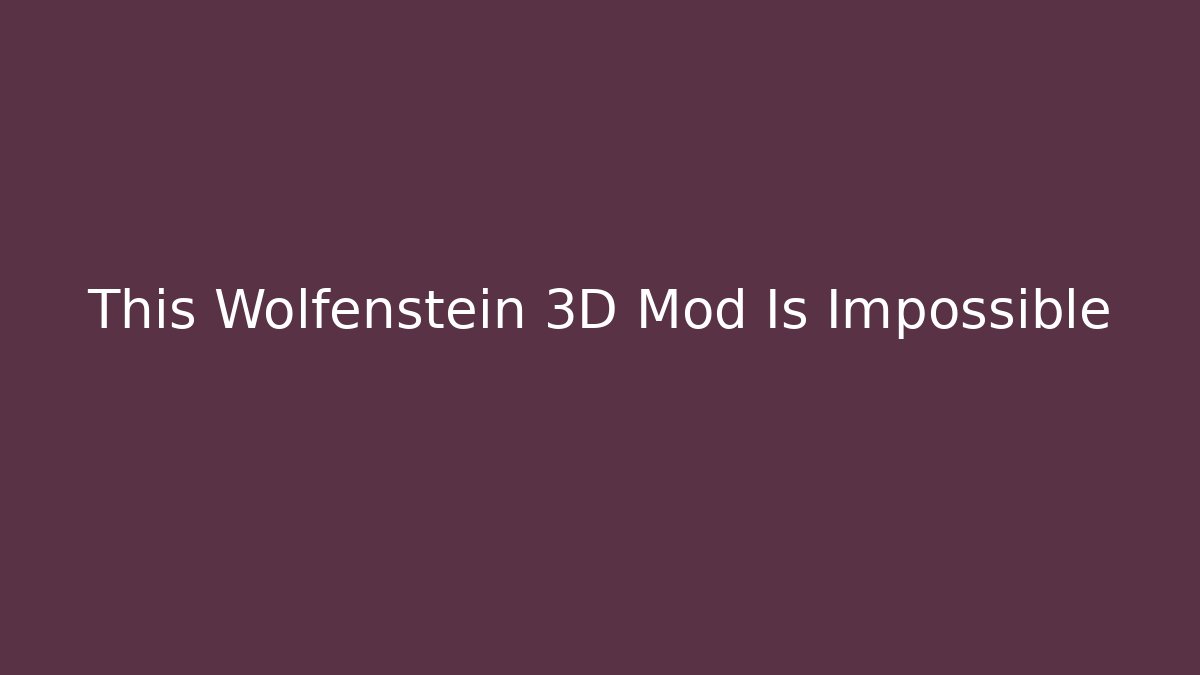 This Wolfenstein 3D Mod Is Impossible - Critter Realm