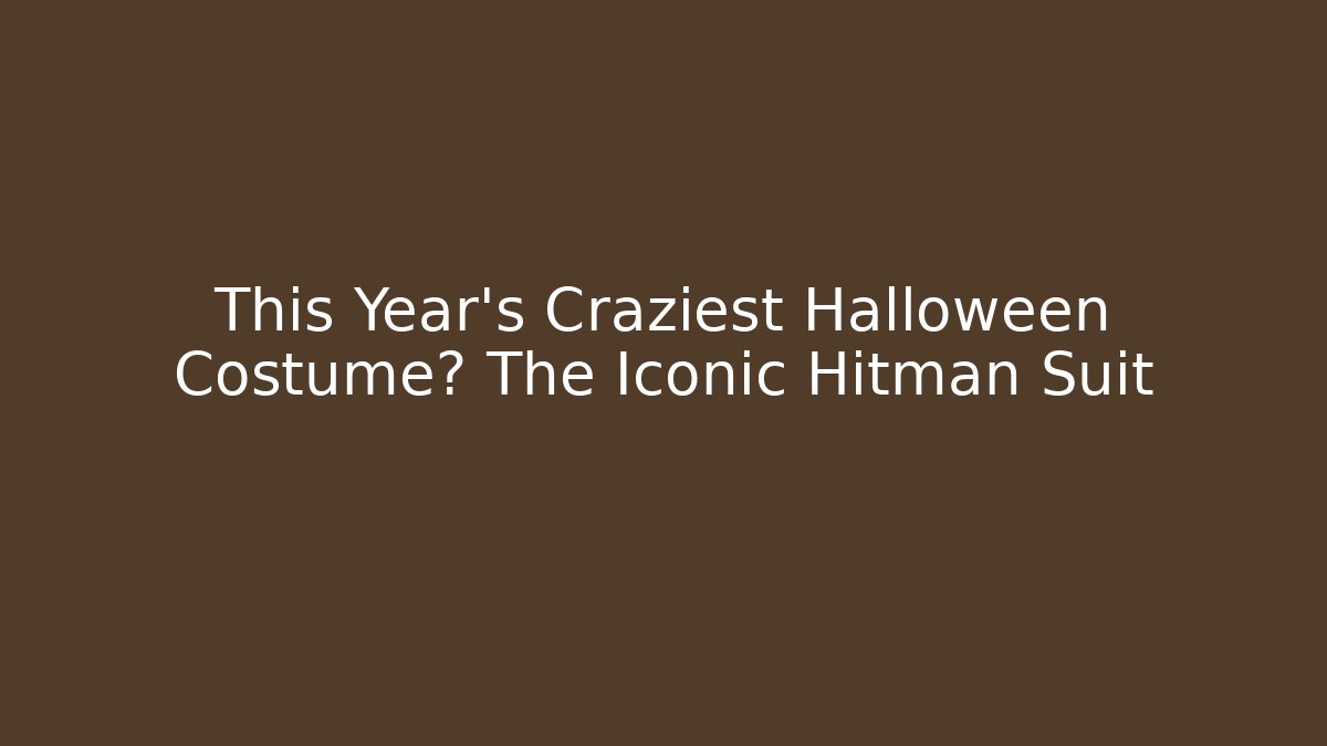 This Year's Craziest Halloween Costume? The Iconic Hitman Suit