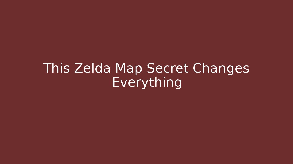 This Zelda Map Secret Changes Everything