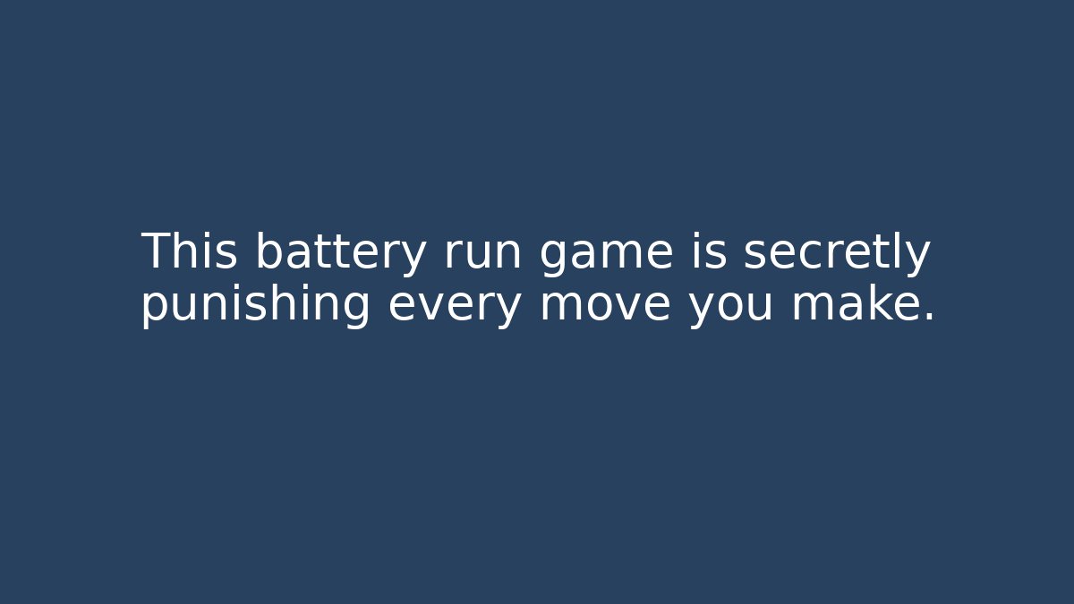 This battery run game is secretly punishing every move you make.