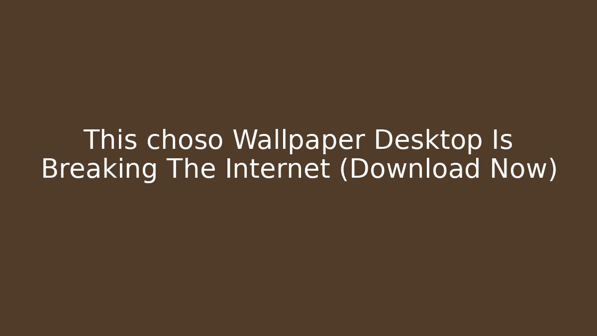 This choso Wallpaper Desktop Is Breaking The Internet (Download Now)