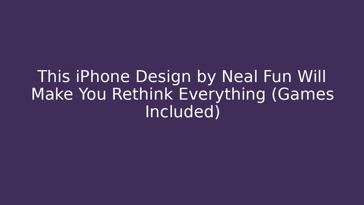 This iPhone Design by Neal Fun Will Make You Rethink Everything (Games Included) - Critter Realm