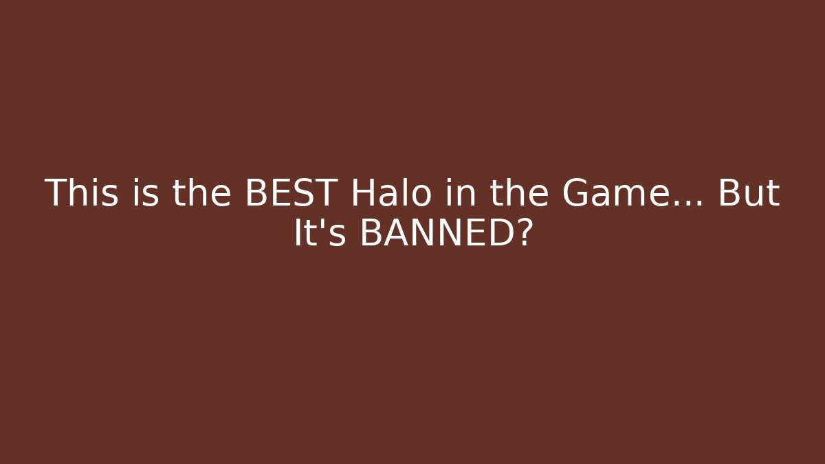 This is the BEST Halo in the Game… But It’s BANNED?