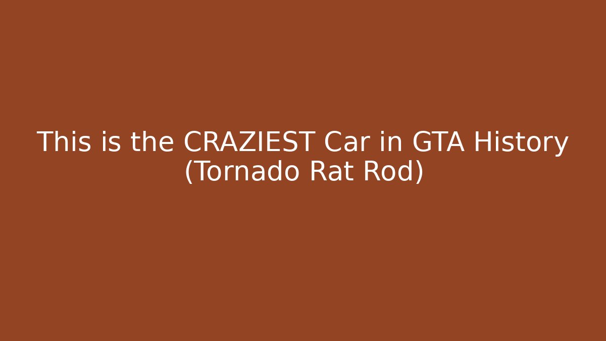 This is the CRAZIEST Car in GTA History (Tornado Rat Rod)