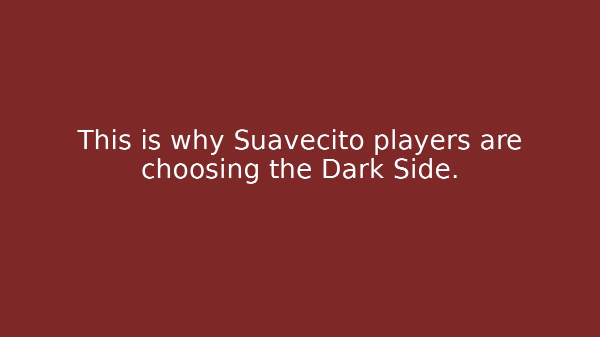 This is why Suavecito players are choosing the Dark Side.