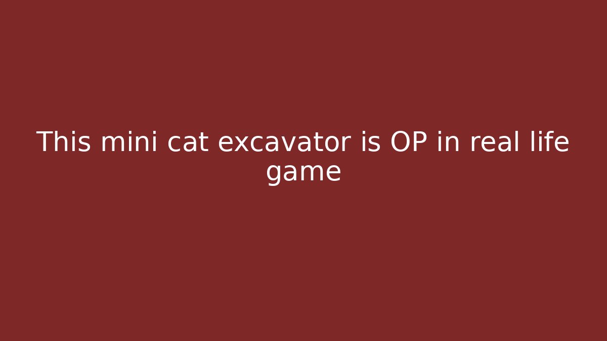 This mini cat excavator is OP in real life game - Critter Realm
