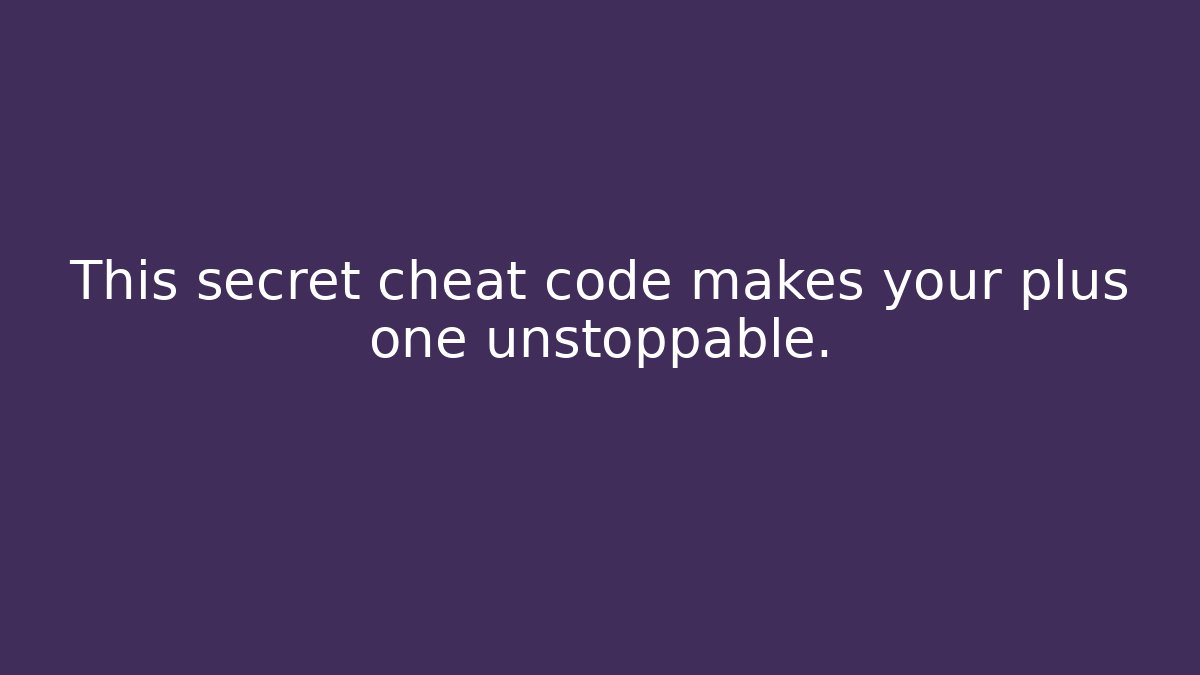 This secret cheat code makes your plus one unstoppable. - Critter Realm