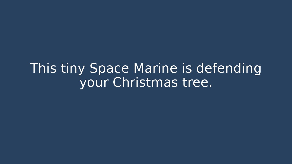This tiny Space Marine is defending your Christmas tree.