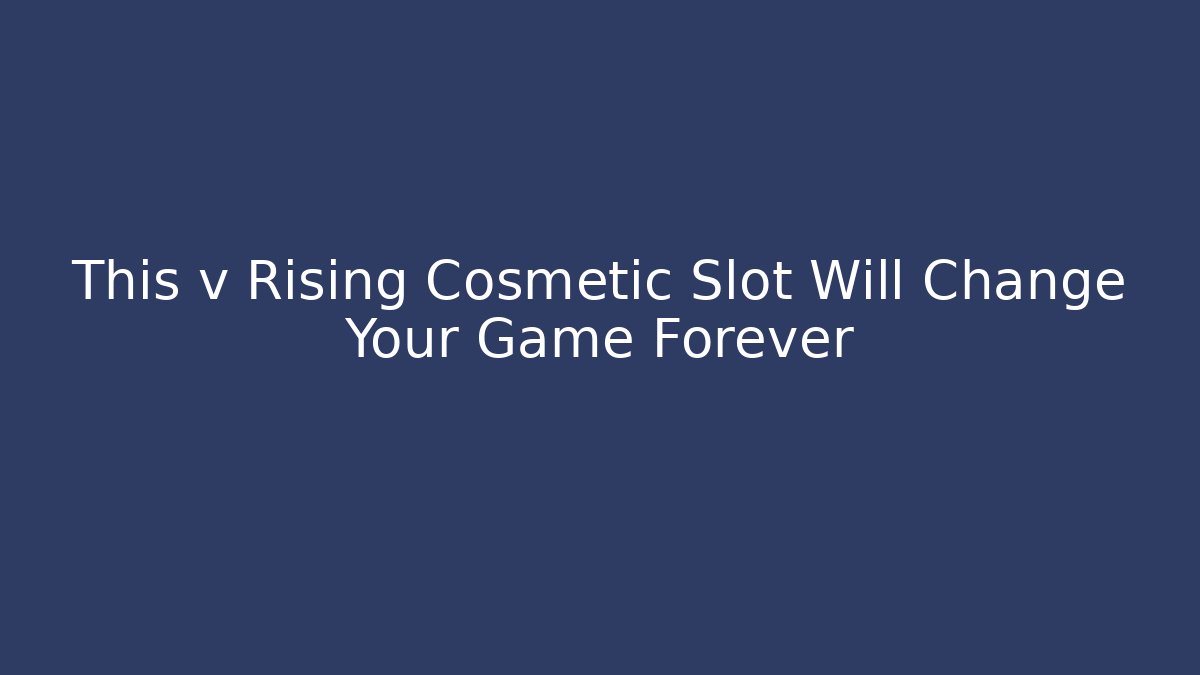 This v Rising Cosmetic Slot Will Change Your Game Forever