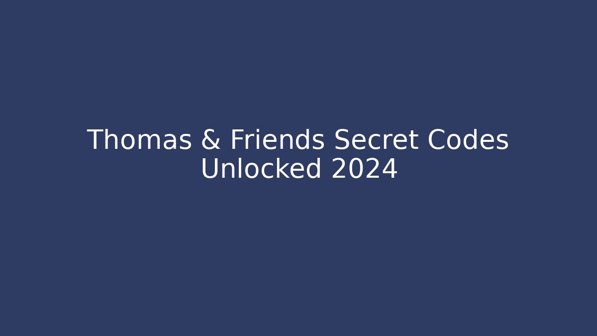 Thomas & Friends Secret Codes Unlocked 2024 - Critter Realm
