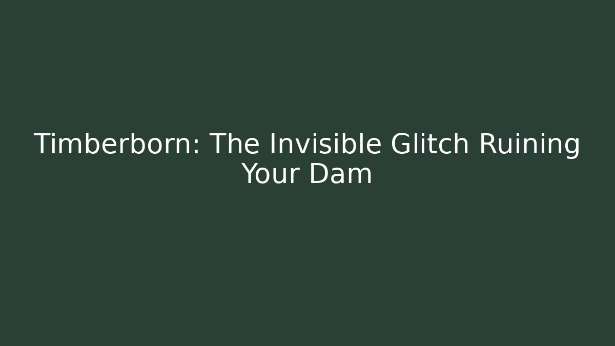 Timberborn: The Invisible Glitch Ruining Your Dam